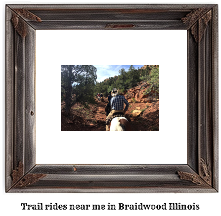 trail rides near me in Braidwood, Illinois